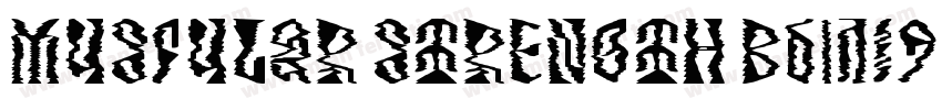 MUSCULAR STRENGTH Bold字体转换